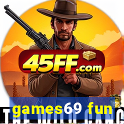 games69 fun